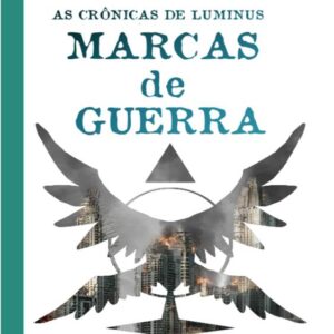 As crônicas de Luminus 3 - Marcas da Guerra - Livro Digital
